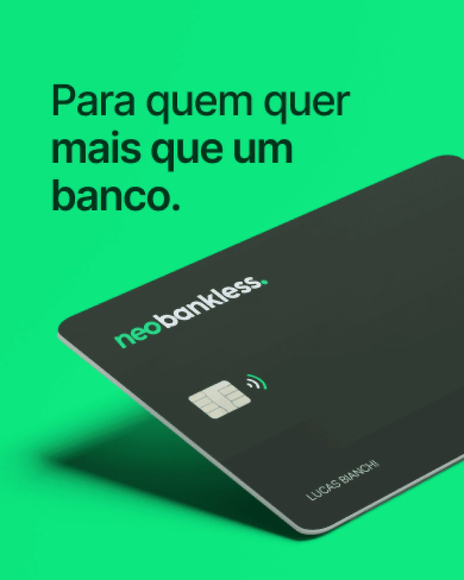 Card creative: 'Para quem quer mais que um banco'